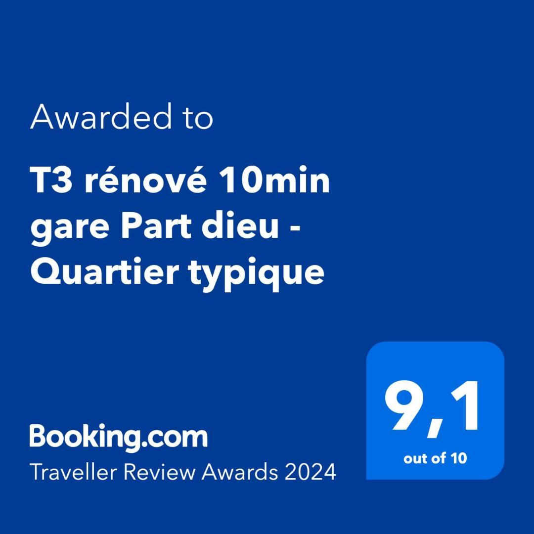 T3 Renove 10Min Gare Part Dieu - Quartier Typique Lyon Luaran gambar
